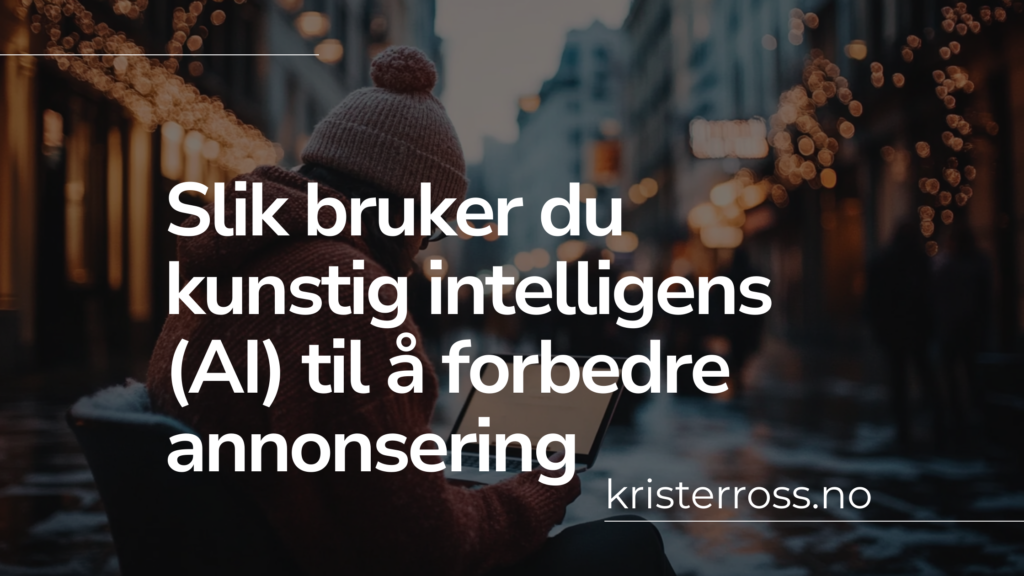 Hvordan AI kan hjelpe annonseringen (3)