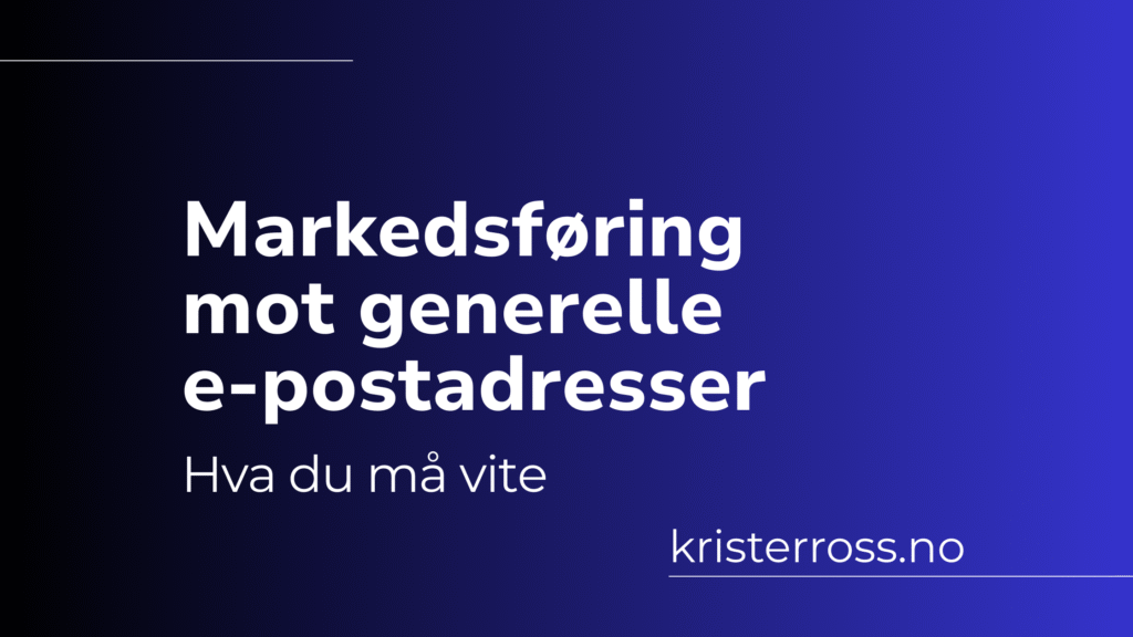 Markedsføring mot generell e-postadresser (1)
