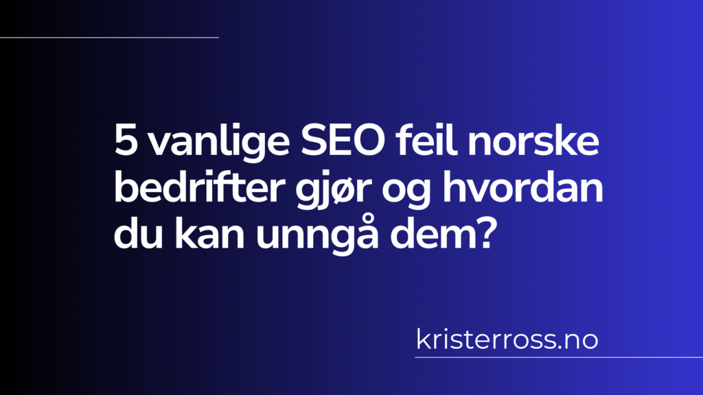 5 vanlige SEO feil